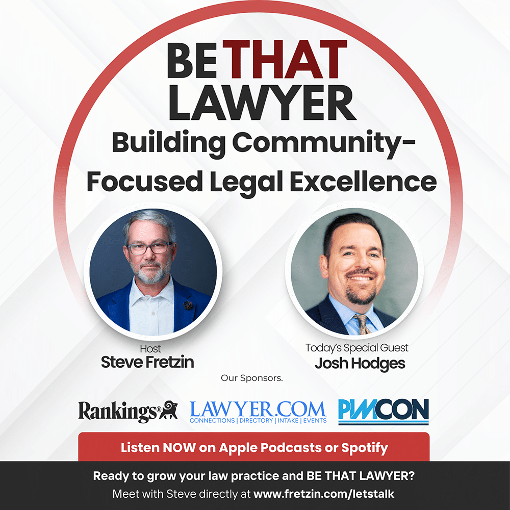 Joshua Hodges and Steve Fretzin discussing Lawyer Reputation and Business Development.