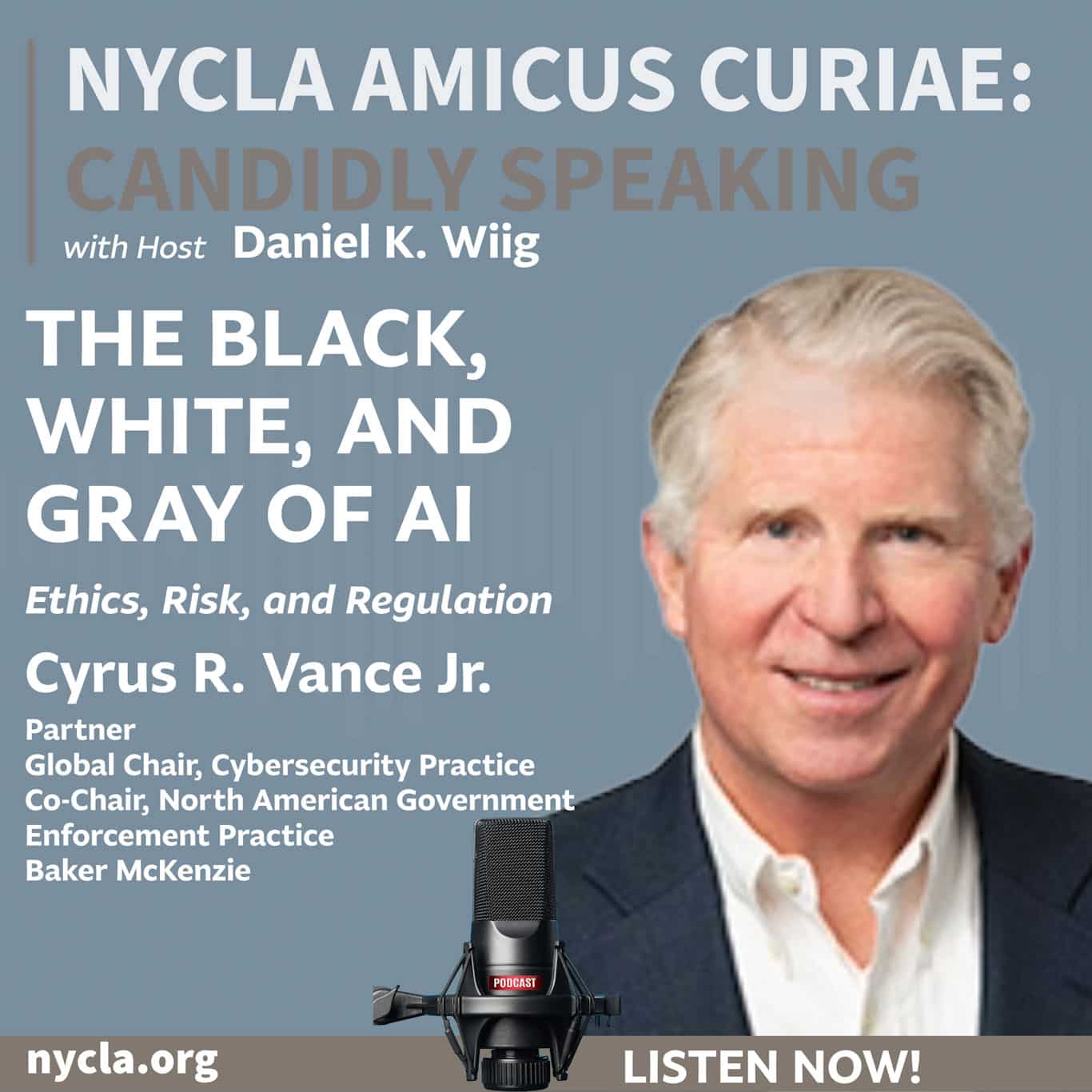 The Black, White, and Gray of AI: Ethics, Risks, and Regulation with Guest Cyrus R. Vance Jr.