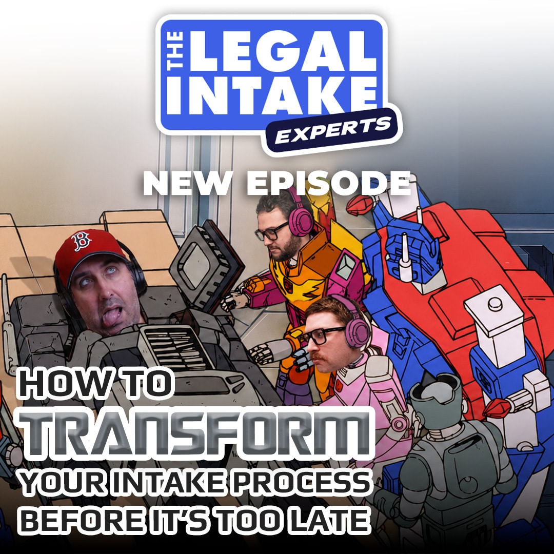How to Transform Your Intake Process Before It’s Too Late