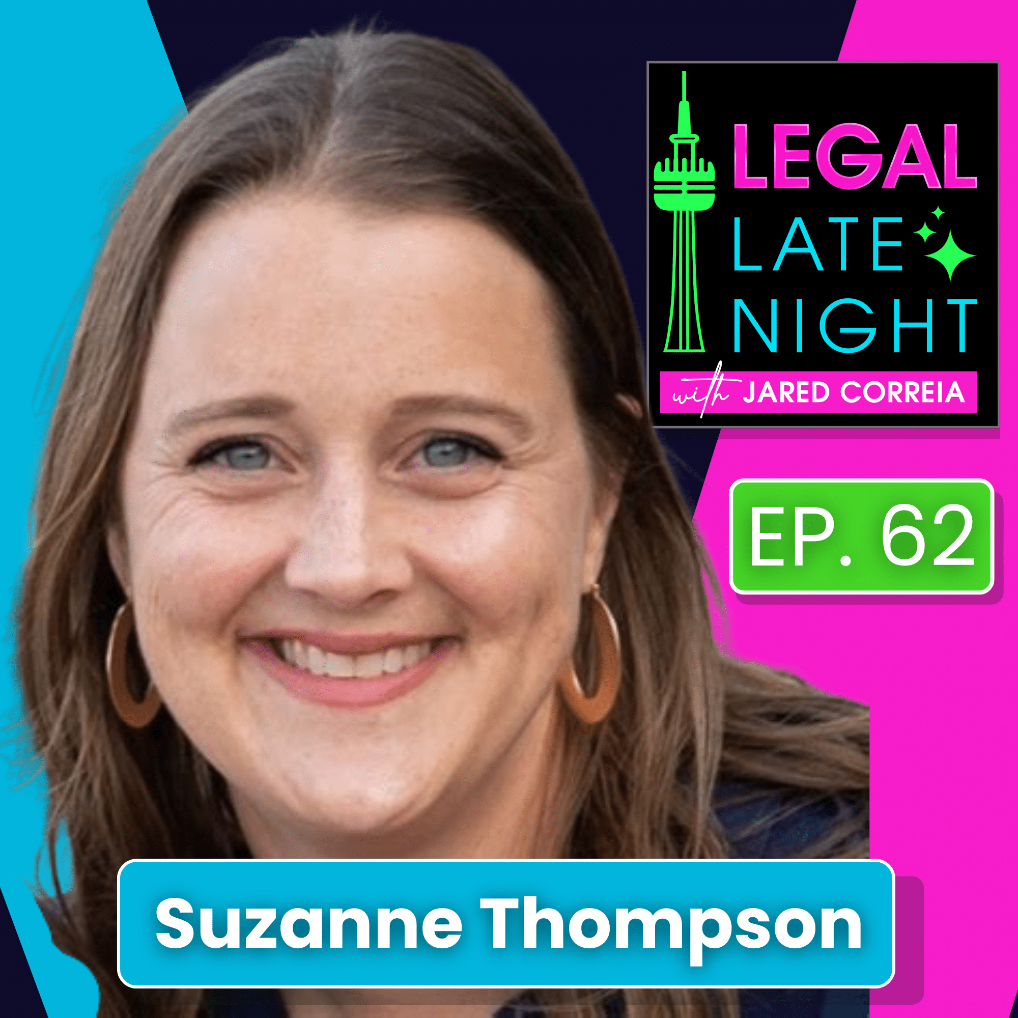 Legal Late Night podcast cover art for Episode 62 featuring guest Suzanne Thompson on a bright pink, green, and blue geometric background.