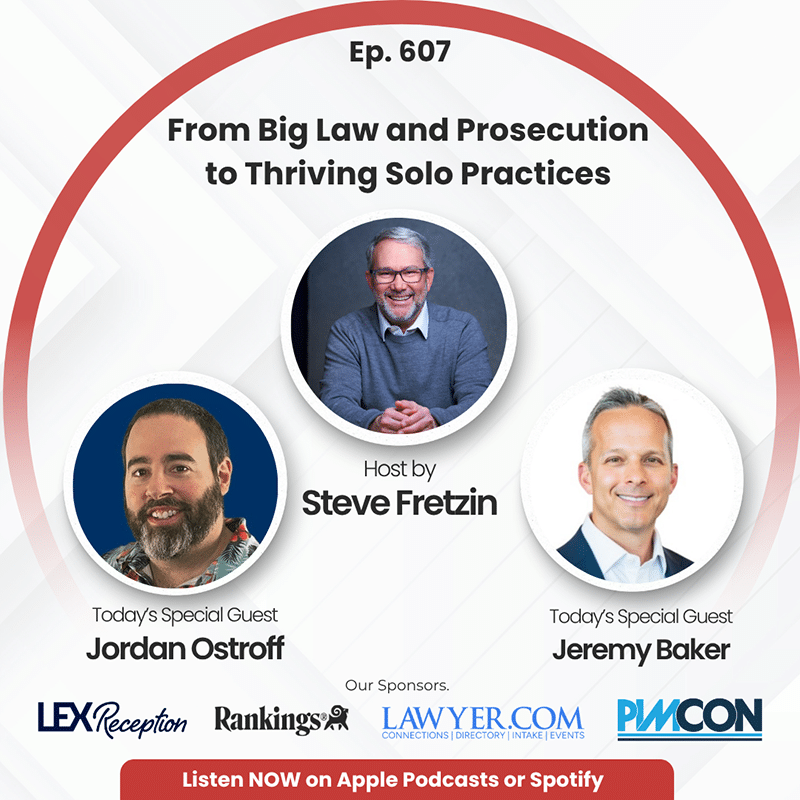 Jordan Ostroff & Jeremy Baker: From Big Law and Prosecution to Thriving Solo Practices